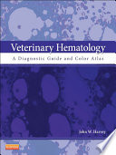Veterinary hematology : a diagnostic guide and color atlas /