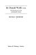 Sir Donald Wolfit, C.B.E. : his life and work in the unfashionable theatre /