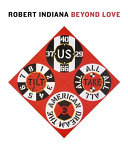 Robert Indiana : beyond Love /