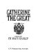 Catherine the Great : a biography /