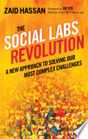 The social labs revolution : a new approach to solving our most complex challenges /