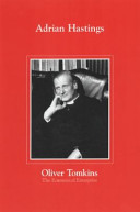 Oliver Tomkins : the ecumenical enterprise, 1908-1992 /