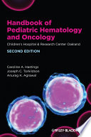 Handbook of pediatric hematology and oncology : Children's Hospital & Research Center Oakland /