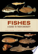 Fishes : a guide to their diversity /