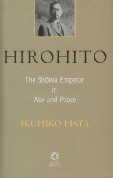 Hirohito : the Shōwa Emperor in war and peace /