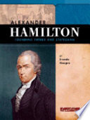 Alexander Hamilton : founding father and statesman /