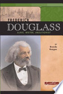 Frederick Douglass : slave, writer, abolitionist /