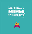 No tengas miedo, cangrejita /