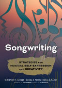 Songwriting : strategies for musical self-expression and creativity /