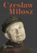 Czesław Miłosz : a California life /