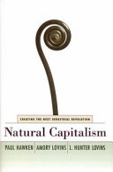 Natural capitalism : creating the next industrial revolution /