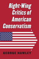 Right-wing critics of American conservatism /
