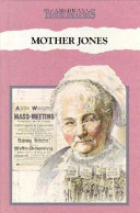 Mother Jones : labor crusader /