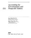 Accounting for governmental and nonprofit entities /