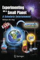 Experimenting on a small planet : a scholarly entertainment /