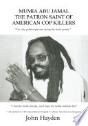 Mumia Abu Jamal, the patron saint of American cop killers /