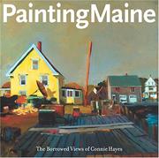 Painting Maine : the borrowed views of Connie Hayes /