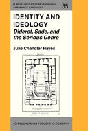 Identity and ideology : Diderot, Sade, and the serious genre /