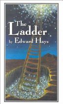 The ladder : parable-stories of Ascension and descension /