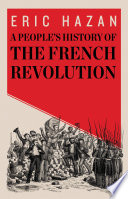 A people's history of the French Revolution /