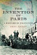 The invention of Paris : a history in footsteps /