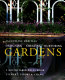 Glorious gardens : designing, creating, nurturing /