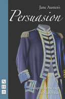 Persuasion : adapted from Jane Austen's novel /