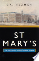 St. Mary's the history of a London teaching hospital /