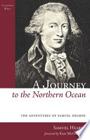 A journey to the Northern Ocean : the adventures of Samuel Hearne /