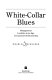 White-collar blues : management loyalties in an age of corporate restructuring /