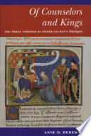 Of counselors and kings : the three versions of Pierre Salmon's Dialogues /