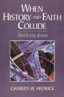 When history and faith collide : studying Jesus /