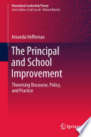 The principal and school improvement : theorising discourse, policy, and practice /