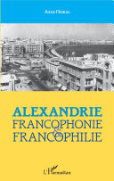 Alexandrie : francophonie et francophilie /