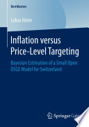 Inflation versus price-level targeting : Bayesian estimation of a small open DSGE model for Switzerland /