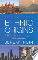 Ethnic origins : the adaptation of Cambodian and Hmong refugees in four American cities /