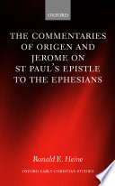 The commentaries of Origen and Jerome on St. Paul's Epistle to the Ephesians /