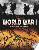 Voices of World War I : stories from the trenches /