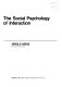 The social psychology of interaction /