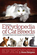 Barron's encyclopedia of cat breeds : a complete guide to the domestic cats of North America /