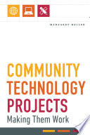 Community technology projects : making them work /