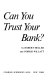 Can you trust your bank? /