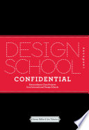 Design school confidential : extraordinary class projects from international design schools /