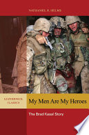 My men are my heroes : the Brad Kasal story /