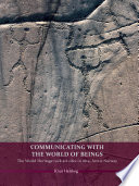 Communicating with the world of beings : the world heritage rock art sites in Alta, Arctic Norway /