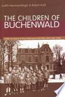 The children of Buchenwald : child survivors of the Holocaust and their post-war lives /