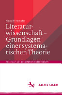 Literaturwissenschaft--Grundlagen einer systematischen Theorie /