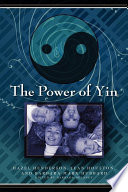 The power of Yin : celebrating female consciousness /
