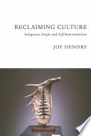 Reclaiming culture : indigenous people and self-representation /