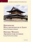 Historische Holzarchitektur in Japan : statische Ertüchtigung und Reparatur = Historic wooden architecture in Japan : structural reinforcement and repair /